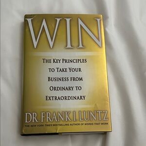 Win by Dr. Frank I. Luntz Hardcover Book